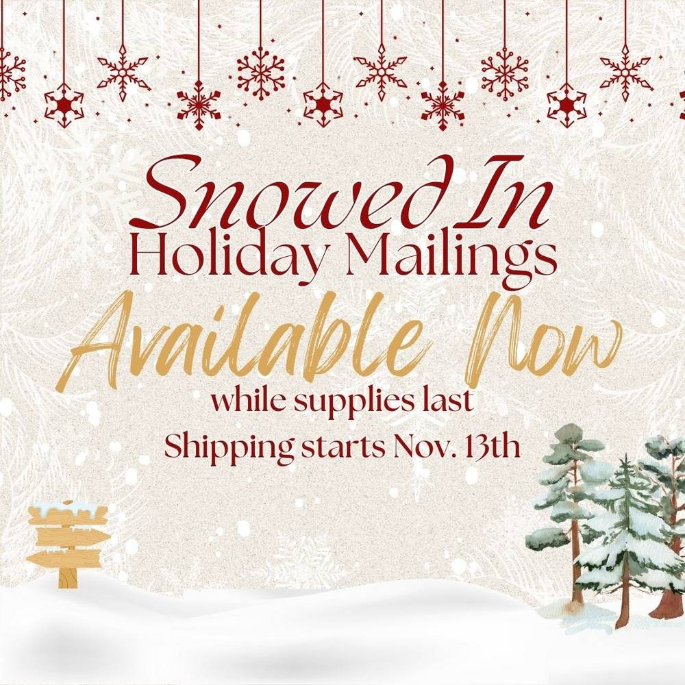 Snowed In Holiday Mailing