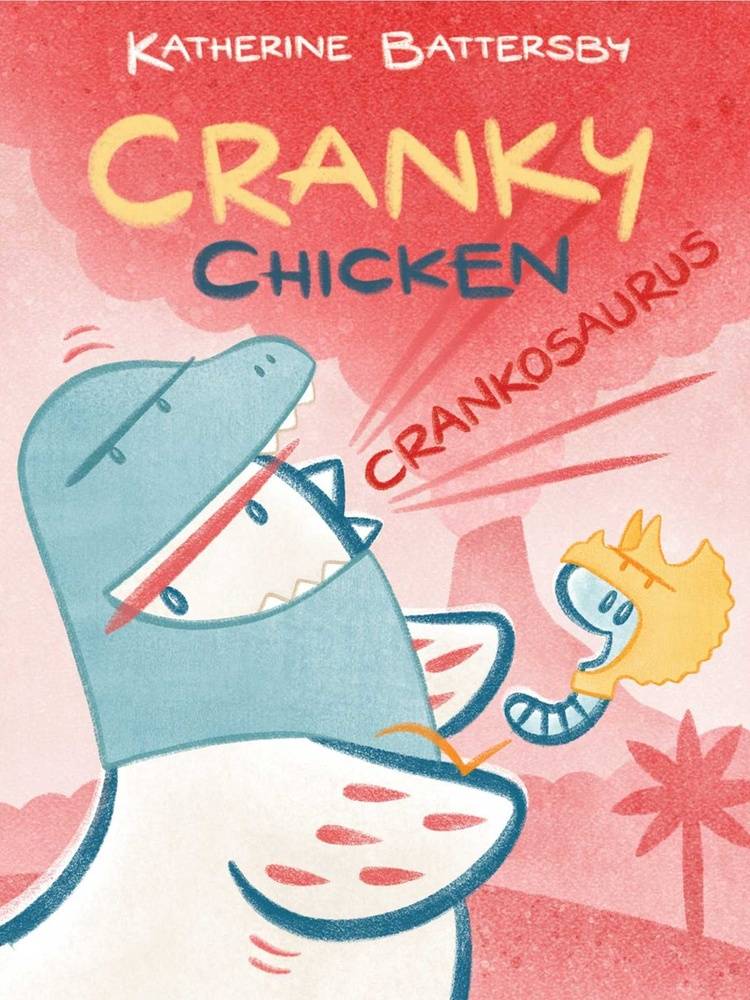 Humor July '24: Crankosaurus: A Cranky Chicken