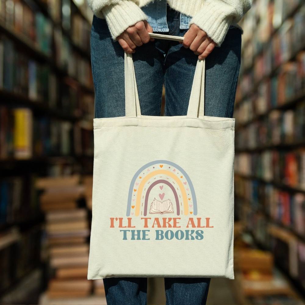 I’ll Take All the Books Tote Bag