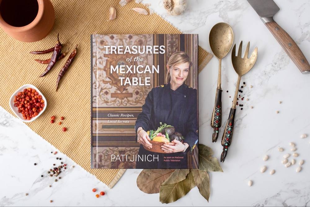 Treasures of the Mexican Table Cookbook by Pati Jinich