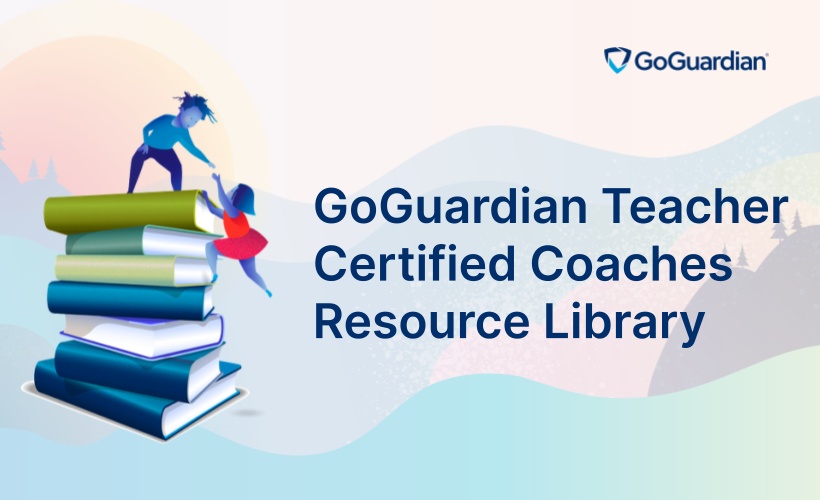 GoGuardian Certified Coaches Resources