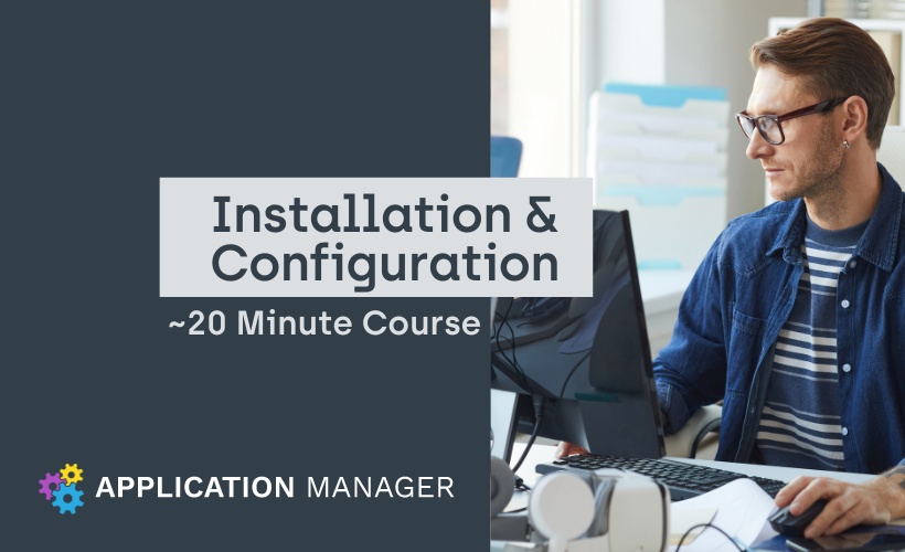 Application Manager: Installation and Configuration