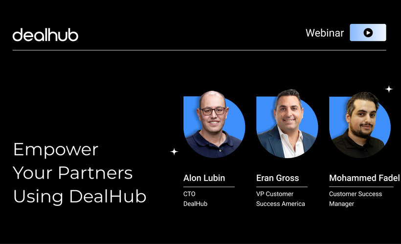 Empower Your Partners Using DealHub