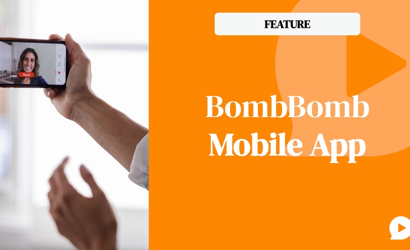 Feature: BombBomb Mobile App