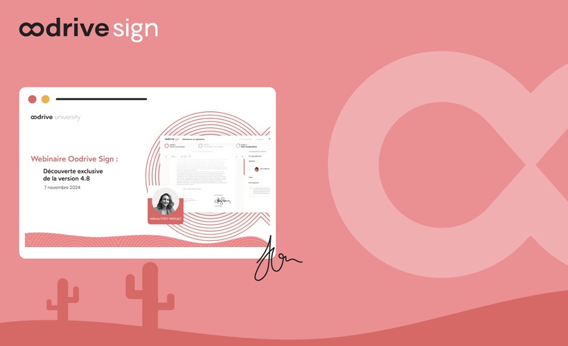 20241107 - Webinaire Oodrive Sign - Découverte exclusive de la version 4.8