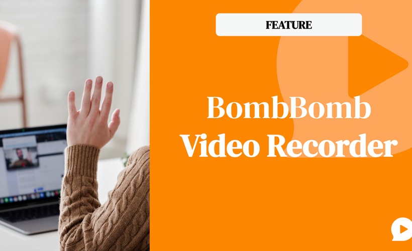 Feature: BombBomb Video Recorder