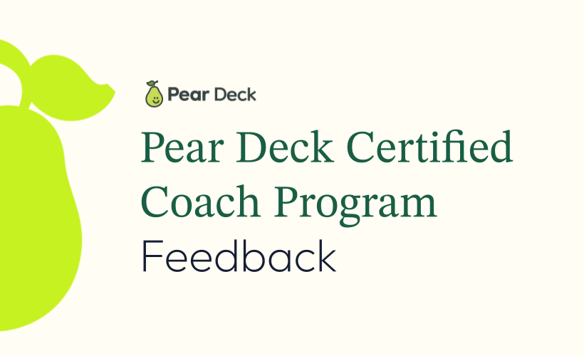Pear Deck Coach - Feedback