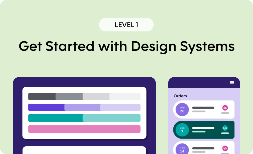 Get Started with Design Systems - Level 1