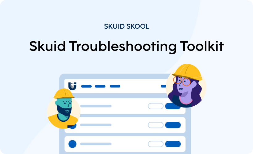 Skuid Troubleshooting Toolkit
