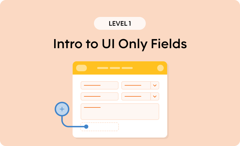 Intro to UI-Only Fields - Level 1