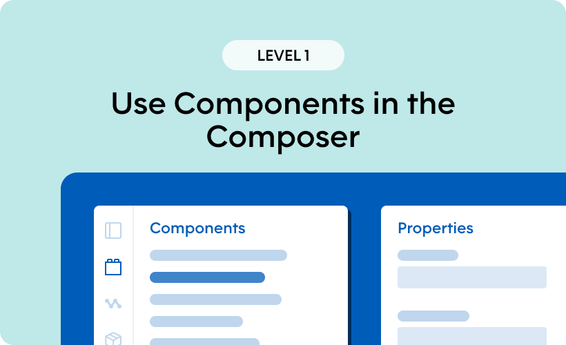 Use Components in the Composer - Level 1
