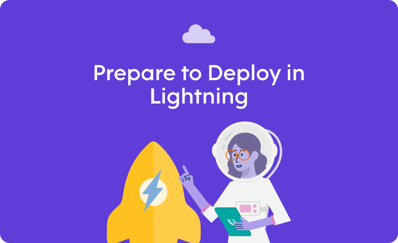 Prepare to Deploy in Lightning