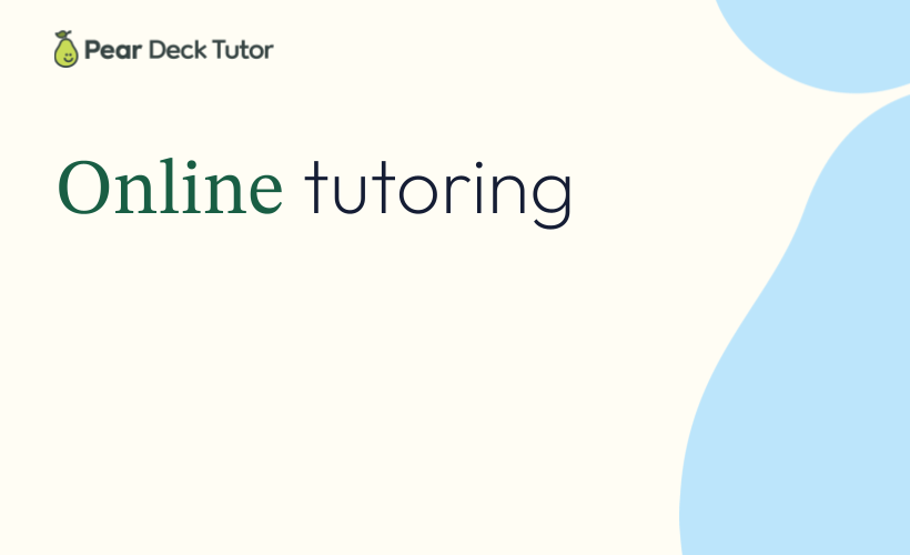 Pear Deck Tutor Coach - Module 1