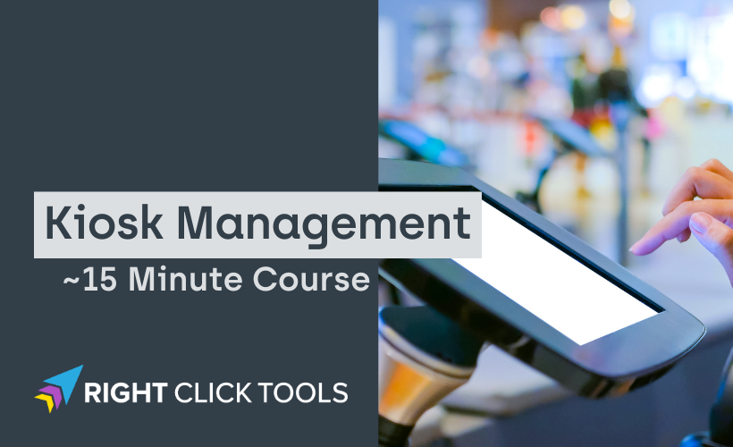 Right Click Tools Kiosk Management