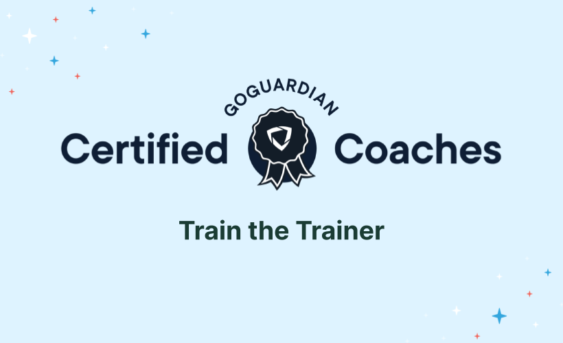 GoGuardian Teacher Coach - Module 3