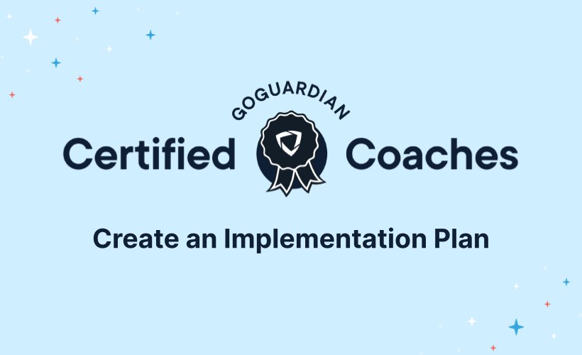 GoGuardian Teacher Coach - Module 4