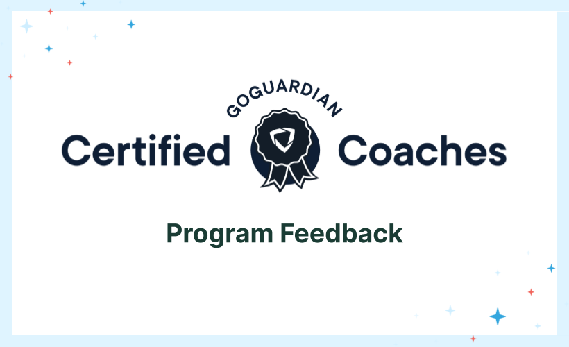 GoGuardian Teacher Coach - Feedback