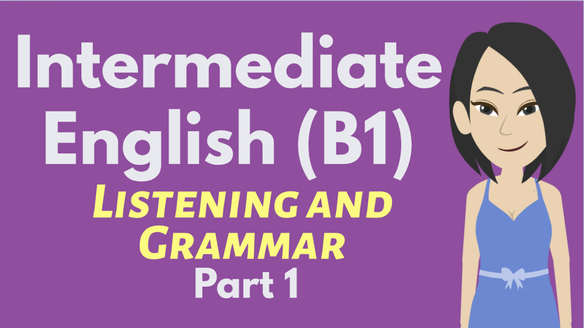 intermediate-english-b1-listening-and-grammar-part-1-ellloclass