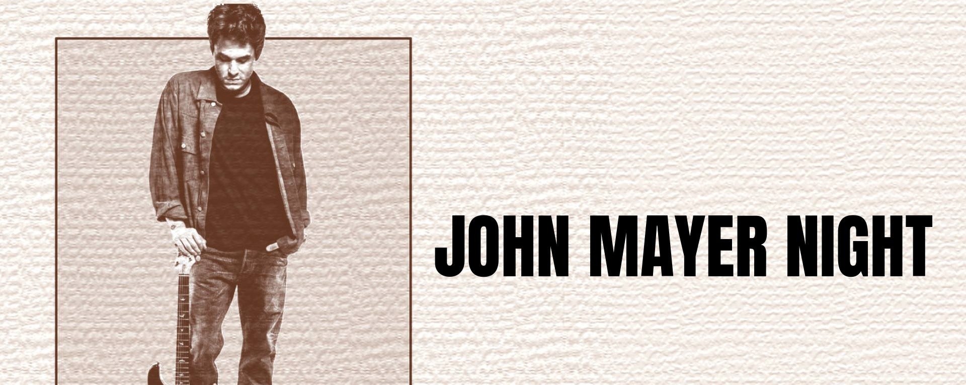 John Mayer Night