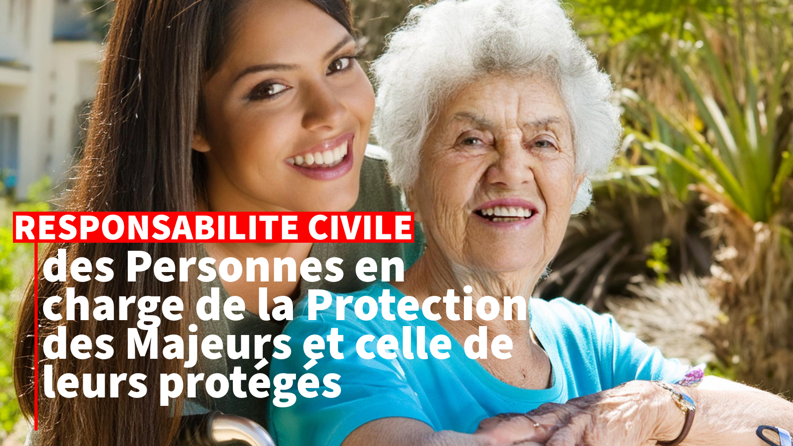 Représentation de la formation : La Responsabilité Civile des Personnes en charge de la Protection des Majeurs et celle de leurs protégés