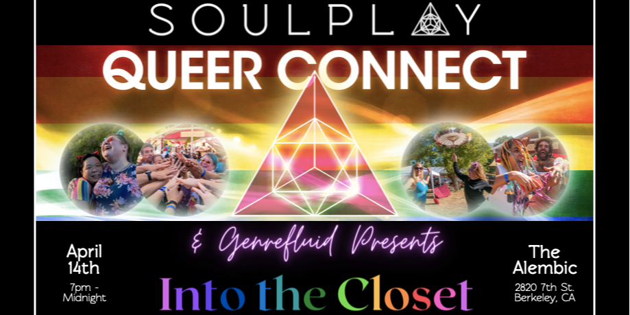 Soulplay Queer Connect Into The Closet Berkeley Fri Apr 14th 2023 7 00 Pm 11 59 Pm Pt