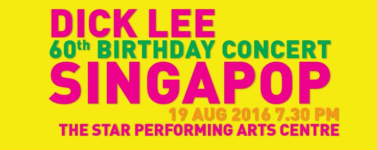 Dick Lee 60th Birthday Concert: Singapop!