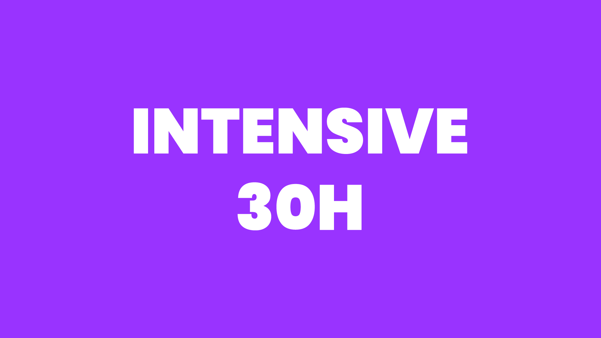 Représentation de la formation : INTENSIVE 30H