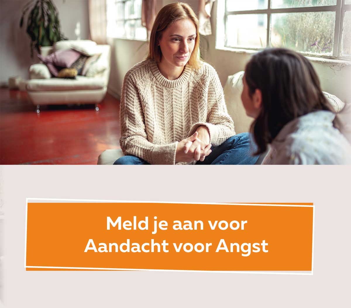 Meld je aan voor Aandacht voor Angst