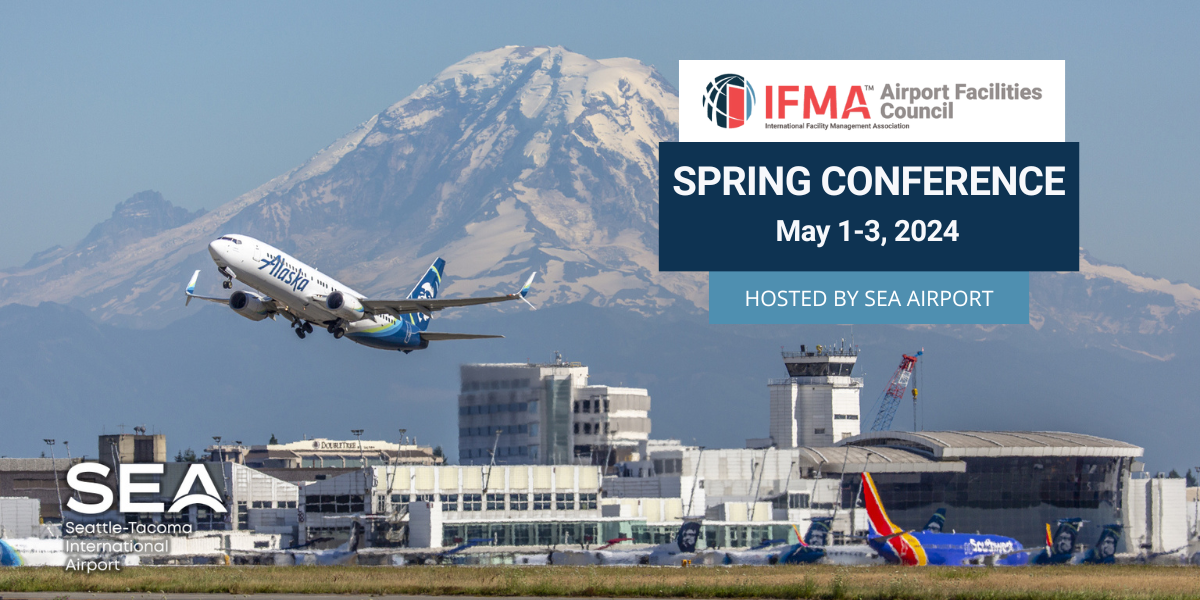 Airport Council of IFMA Spring Conference 2024, SeaTac, Wed May 1st