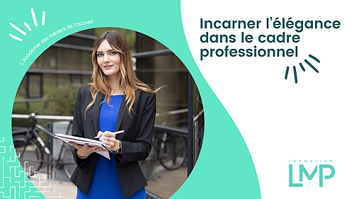 Représentation de la formation : Incarner l'élégance dans le cadre professionnel (H/F)