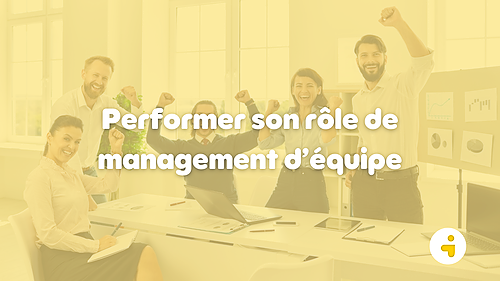 Représentation de la formation : Performer son rôle de management d’équipe