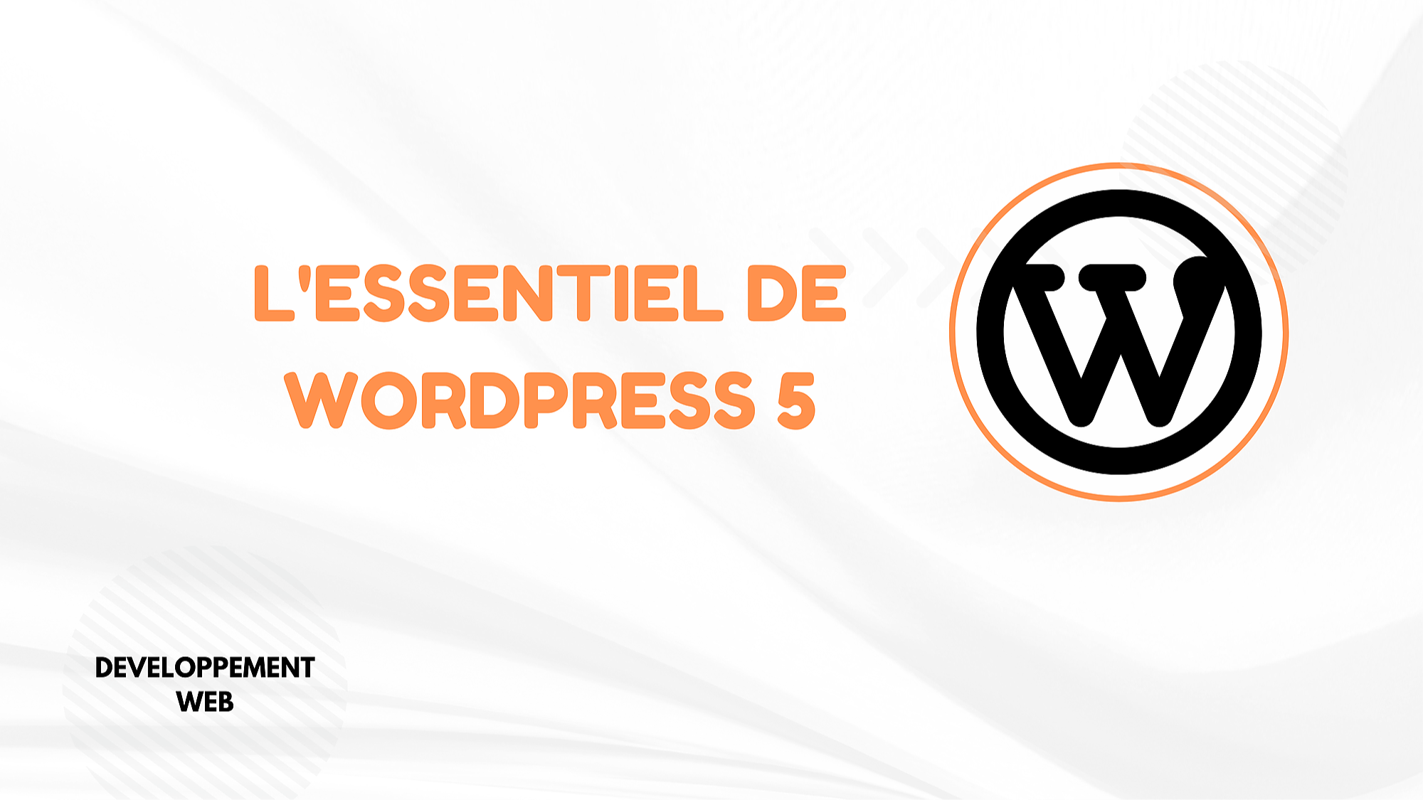 Représentation de la formation : L’ESSENTIEL DE WORDPRESS 5