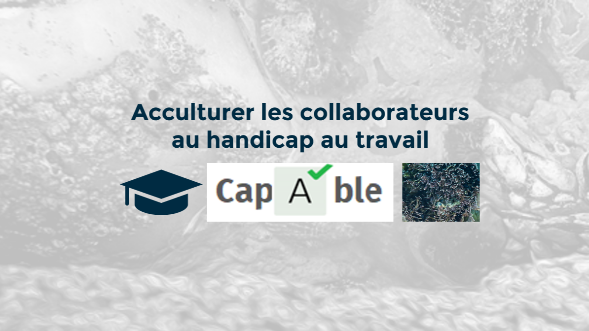 Représentation de la formation : CapAble F_2a - Acculturer ses collaborateurs au handicap au travail - Intra