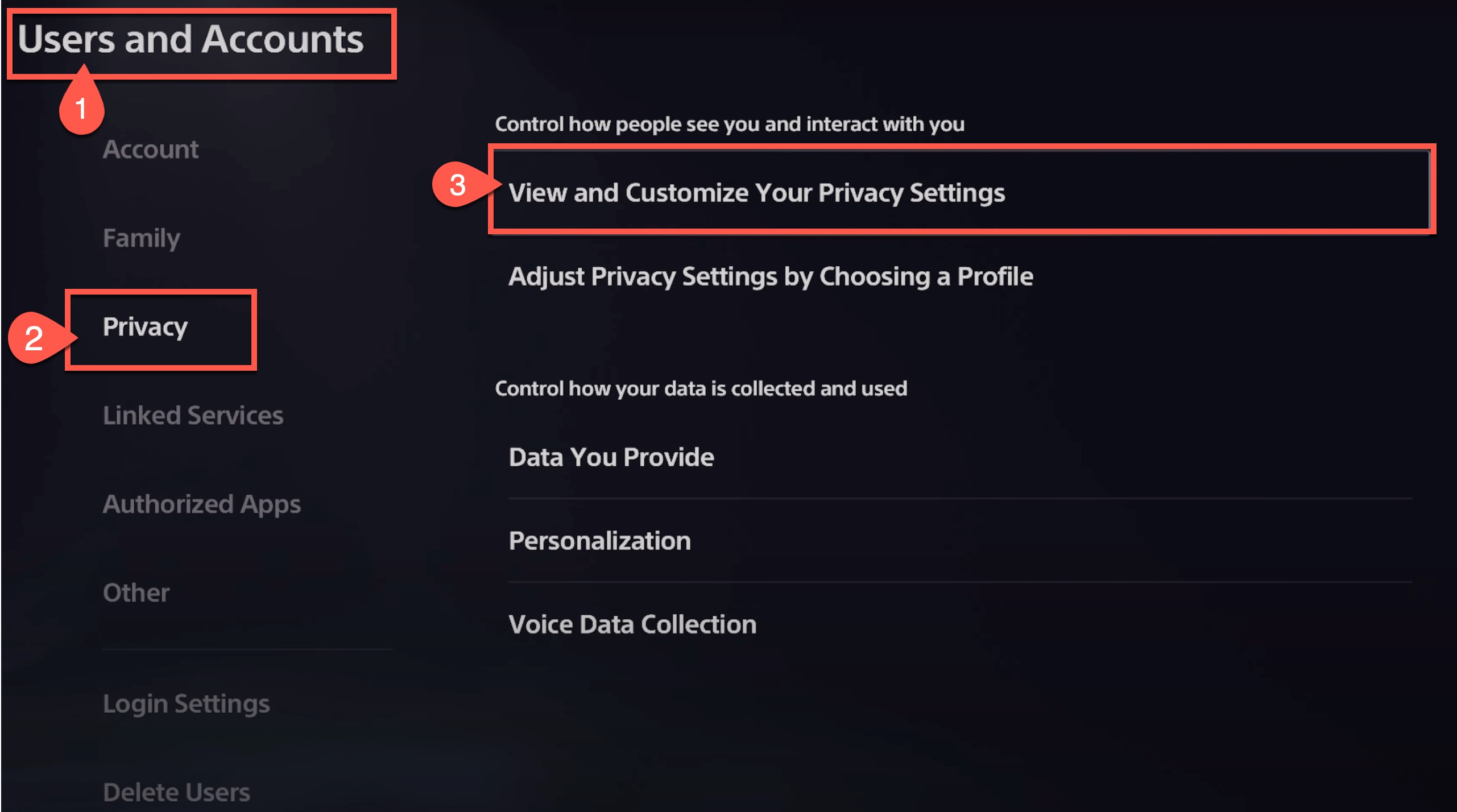 Once you click on 'Users and Accounts', Go to 'Privacy' and 'Click on View and Customize Your Privacy Settings'.