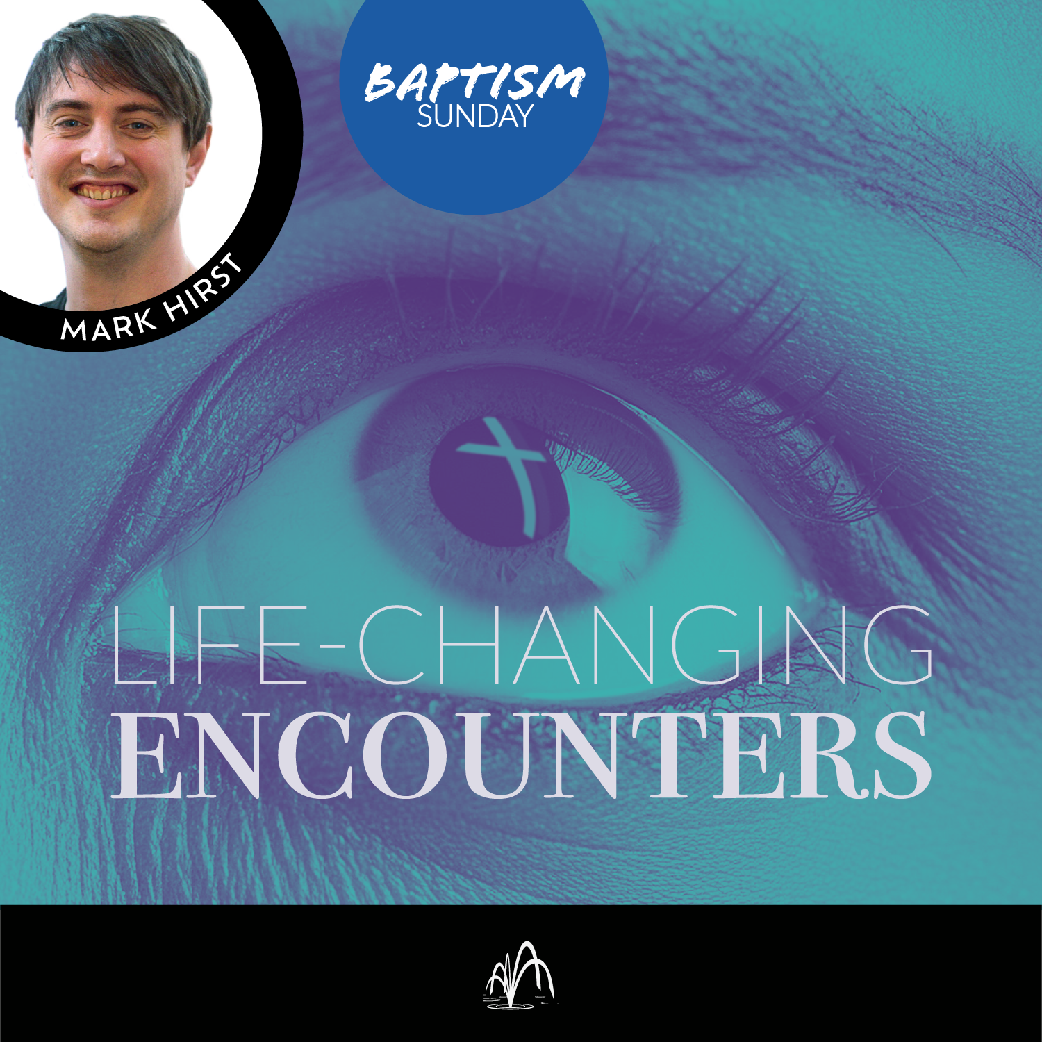 Life-changing encounters 2024 - Youtube and Socials V2 Baptism Sunday-14.png