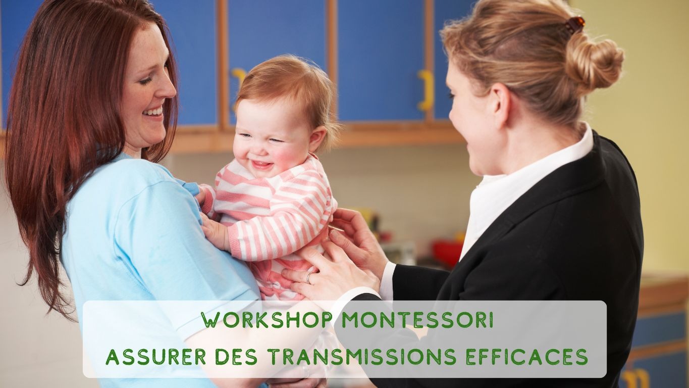 Représentation de la formation : Workshop Montessori - Assurer des transmissions efficaces