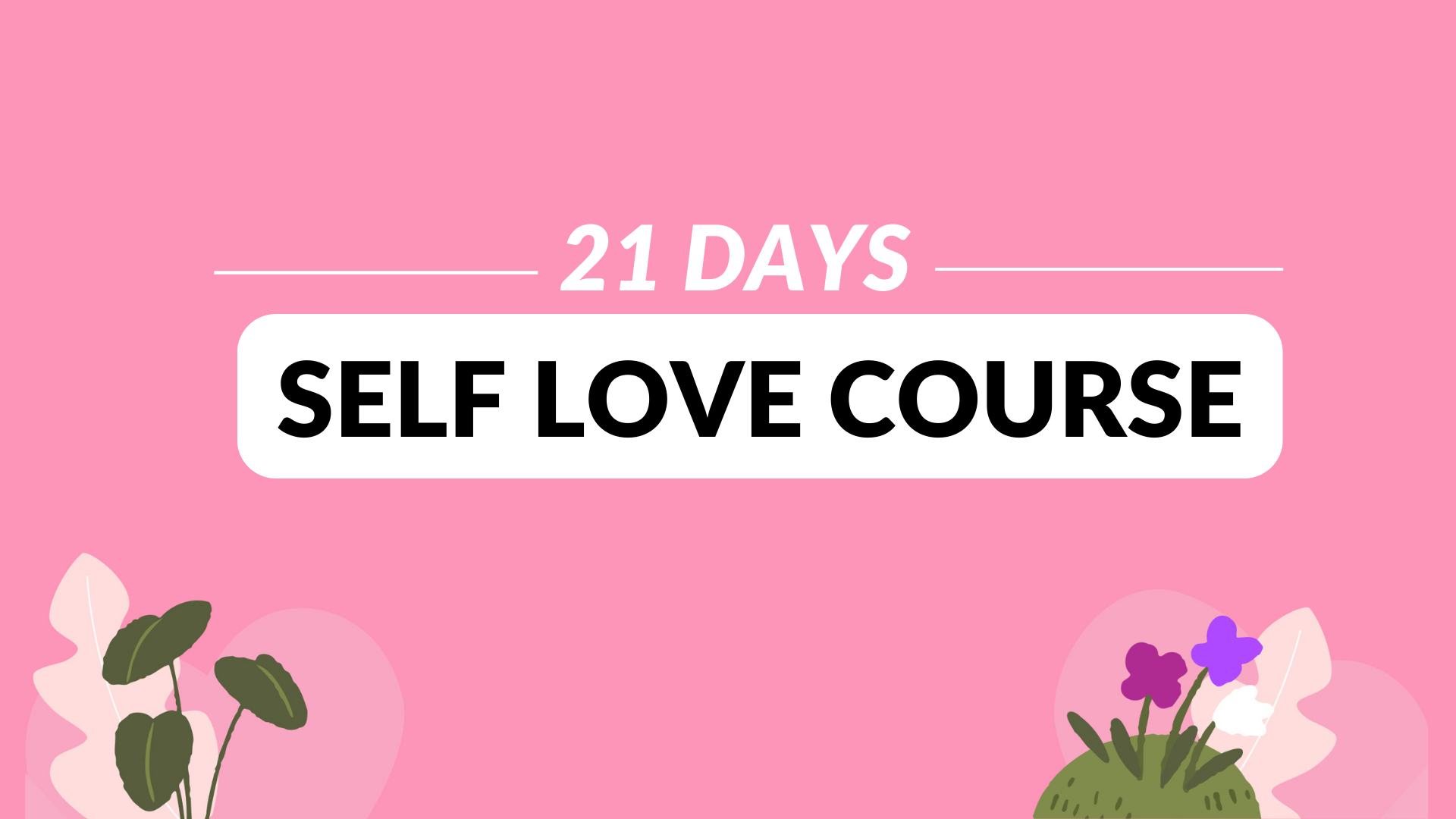 Self Love Day - Path of Self Love School