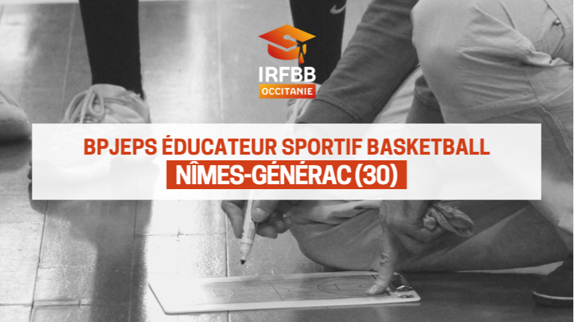 Représentation de la formation : BPJEPS - Educateur Sportif Basket-Ball - Nîmes/Générac 