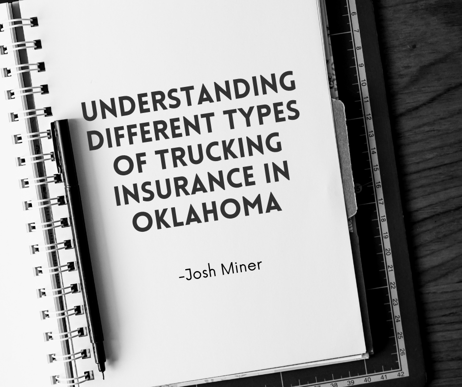 Understanding Different Types of Trucking Insurance in Oklahoma