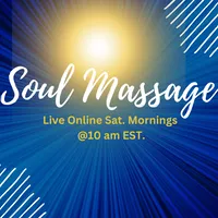 Complimentary Saturdays Only Group  Soul Massage 
