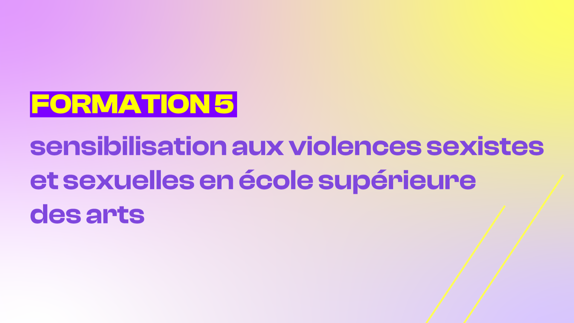 Training representation : FORMATION 5 - SENSIBILISATION AUX VIOLENCES SEXISTES ET SEXUELLES EN ÉCOLE SUPÉRIEURE DES ARTS
