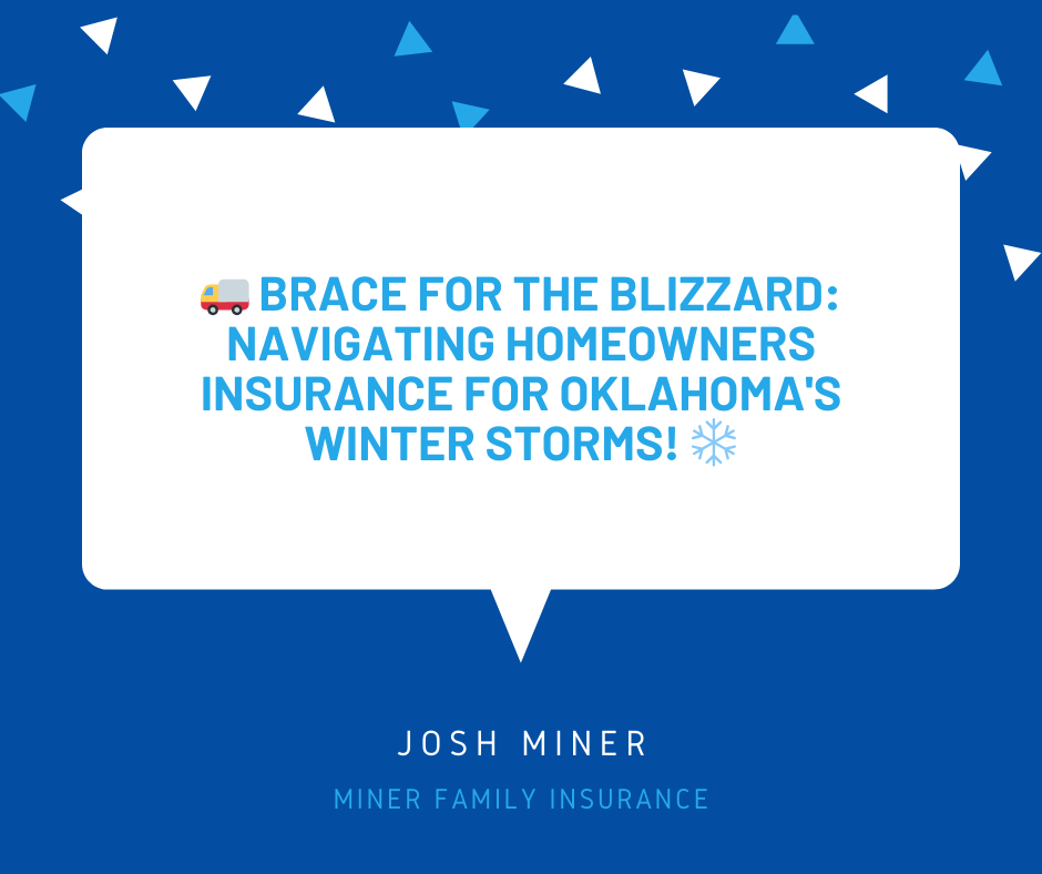 □ Brace for the Blizzard: Navigating Homeowners Insurance for Oklahoma's Winter Storms! ❄️