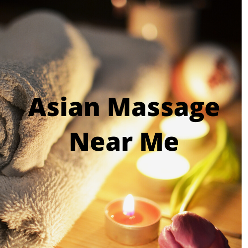 Asian Massage Near Me   YeNiExPlQujTKMyLjpcx