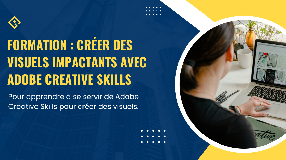Représentation de la formation : Formation : Créer des visuels impactants avec Adobe Creative Skills 