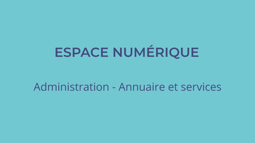 Représentation de la formation : 40ISKN03 : Administration (Skolengo Espace Numérique) - Annuaire et services