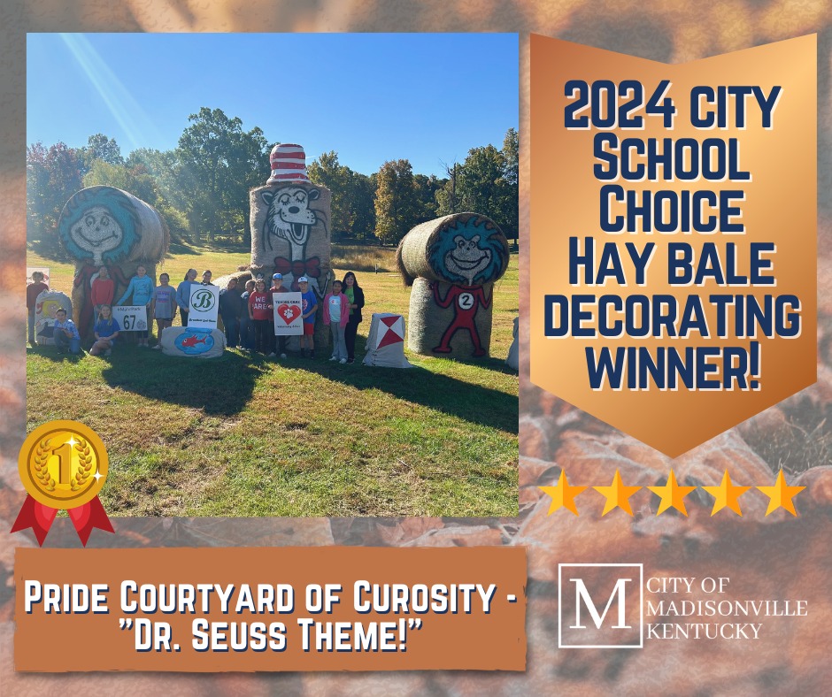 The words 2024 City School Choice hay Bale Decorating Winners! Pride Courtyard of Curiosity = 
Dr. Seuss Theme" with Madisonville logo.