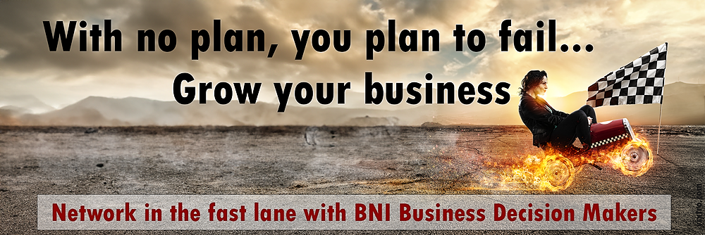 BNI Business Decision Makers - Plan to Succeed