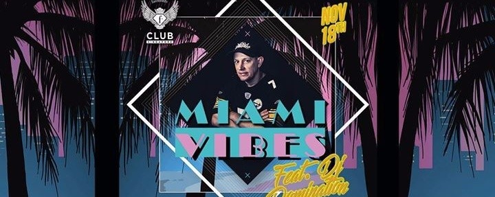 F.Club presents: Miami Vibes feat. DJ Domination