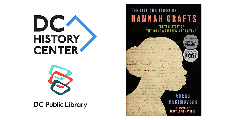 The DC History Center and DC Public Library logos next to the cover of the book, The Life and Times of Hannah Crafts: The True Story of the Bondwoman's Narrative.